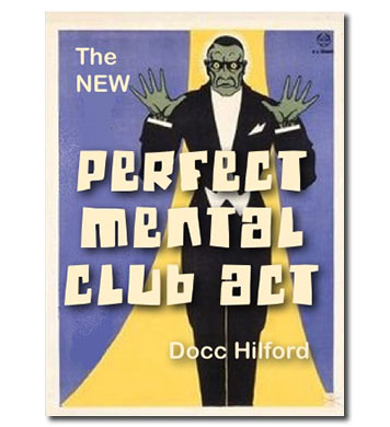 New Perfect Mental Club Act Pro Package by Docc Hilford - Click Image to Close